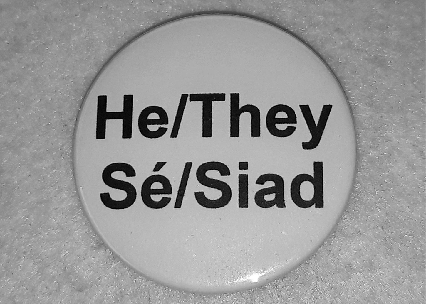 He/They & Sé/Siad Pronoun Badge - Tully Crafts