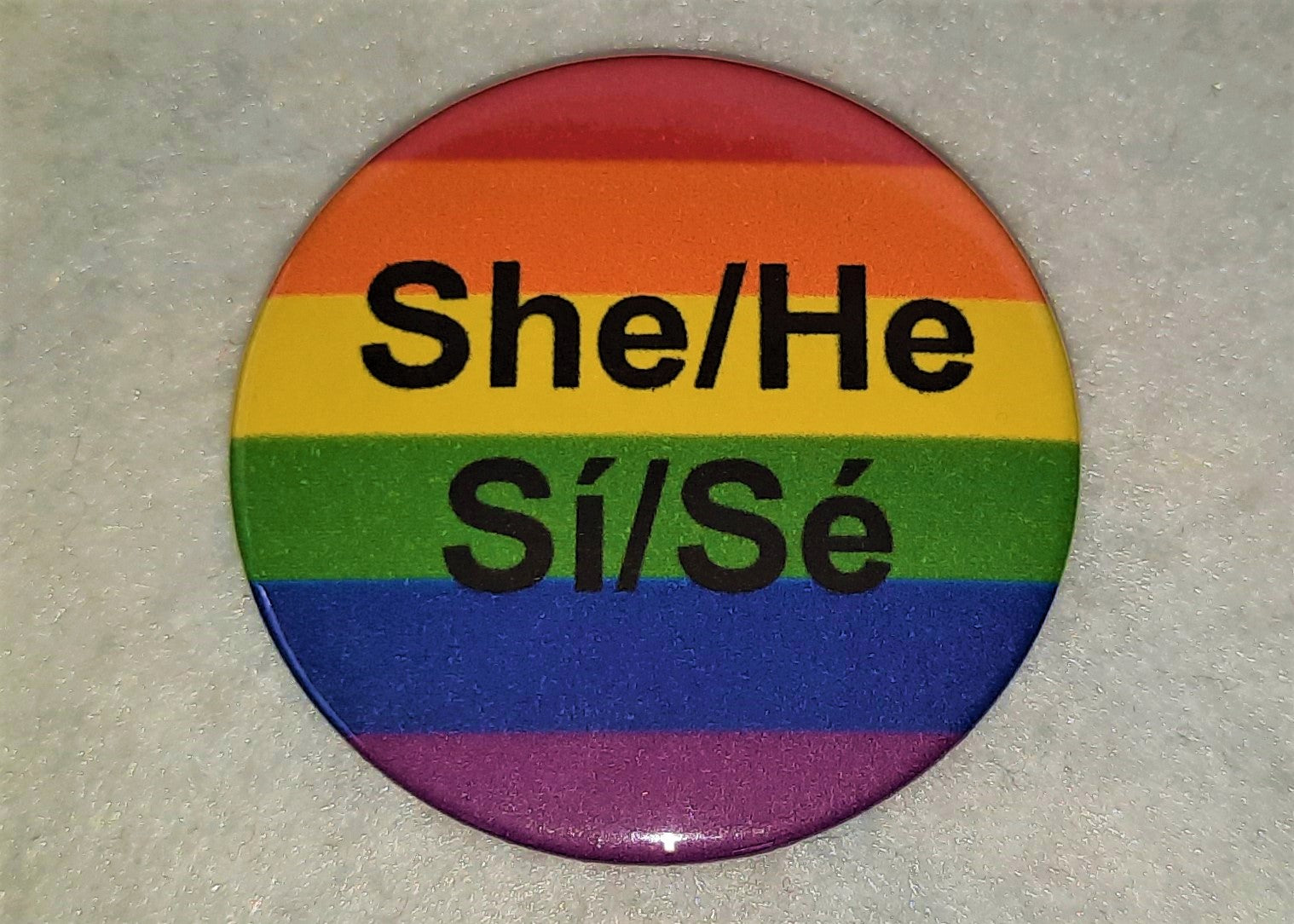 She/He & Sí/Sé  Pronoun Badge - Tully Crafts